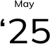 ‘25 May